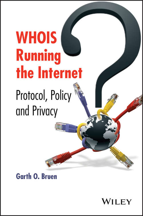 Book cover of WHOIS Running the Internet: Protocol, Policy, and Privacy