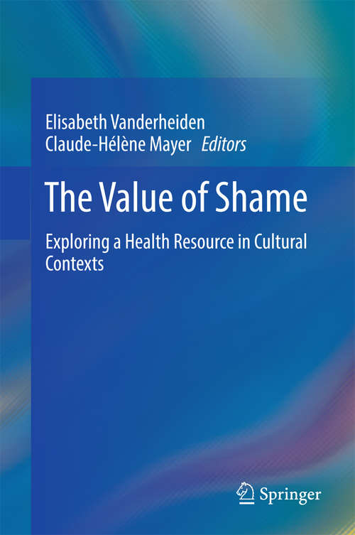 Book cover of The Value of Shame: Exploring a Health Resource in Cultural Contexts