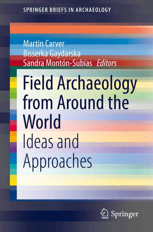 Book cover of Field Archaeology from Around the World: Ideas and Approaches (2015) (SpringerBriefs in Archaeology)