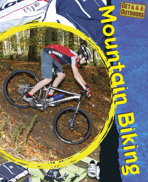 Book cover of Mountain Biking: Mountain Biking (Get Outdoors #6)