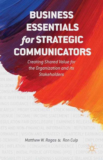 Book cover of Business Essentials For Strategic Communicators: Creating Shared Value For The Organization And Its Stakeholders (PDF)