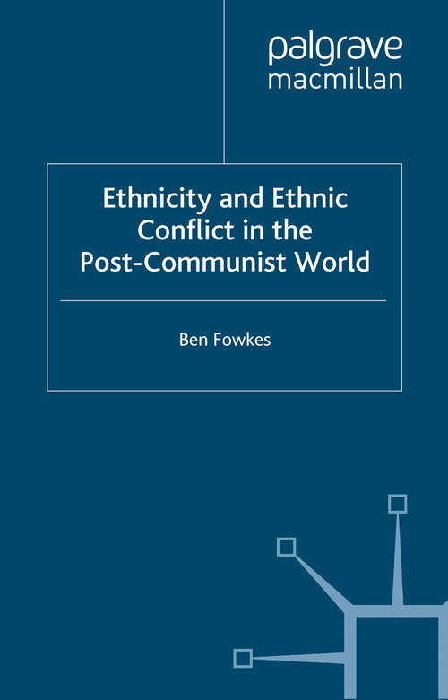 Book cover of Ethnicity and Ethnic Conflict in the Post-Communist World (2002)