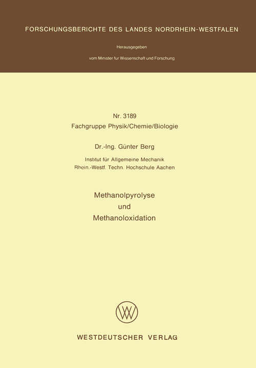 Book cover of Methanolpyrolyse und Methanoloxidation (1984) (Forschungsberichte des Landes Nordrhein-Westfalen #3189)