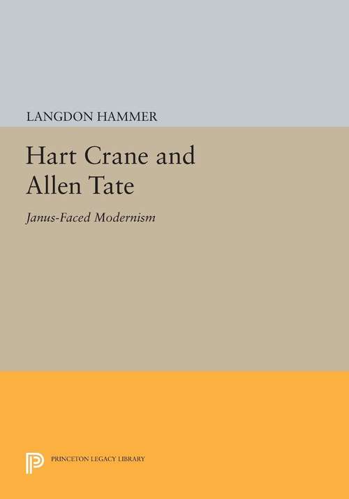 Book cover of Hart Crane and Allen Tate: Janus-Faced Modernism