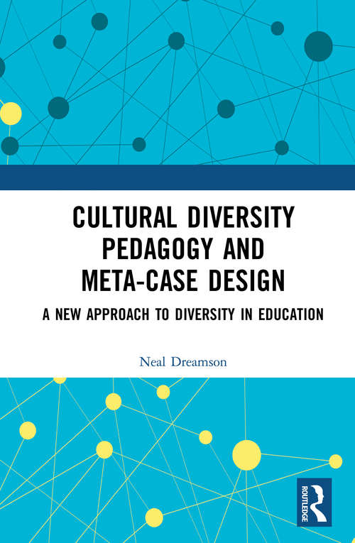 Book cover of Cultural Diversity Pedagogy and Meta-Case Design: A New Approach to Diversity in Education
