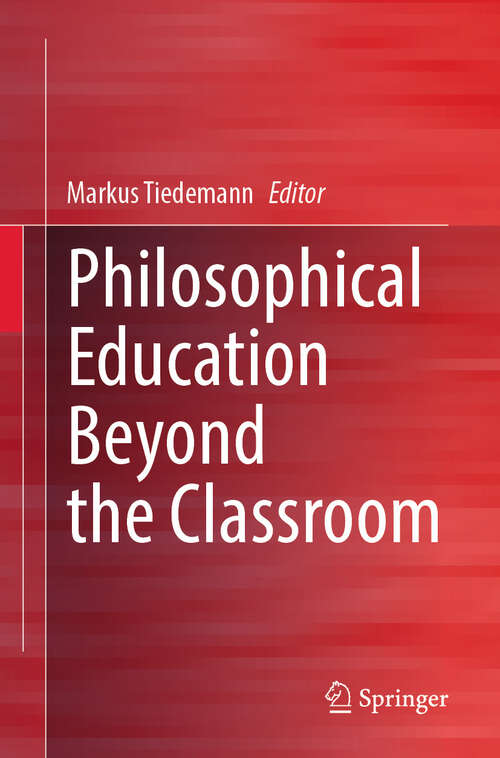 Book cover of Philosophical Education Beyond the Classroom (2024)