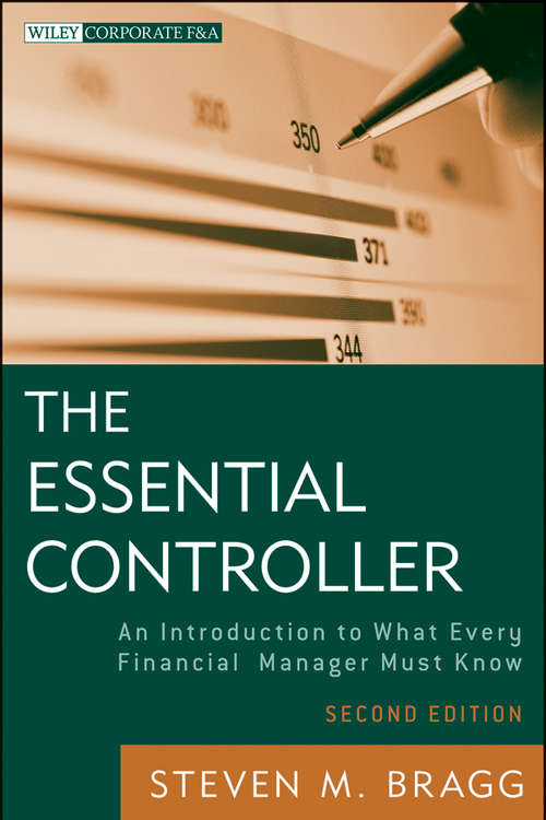 Book cover of The Essential Controller: An Introduction to What Every Financial Manager Must Know (2) (Wiley Corporate F&A #582)