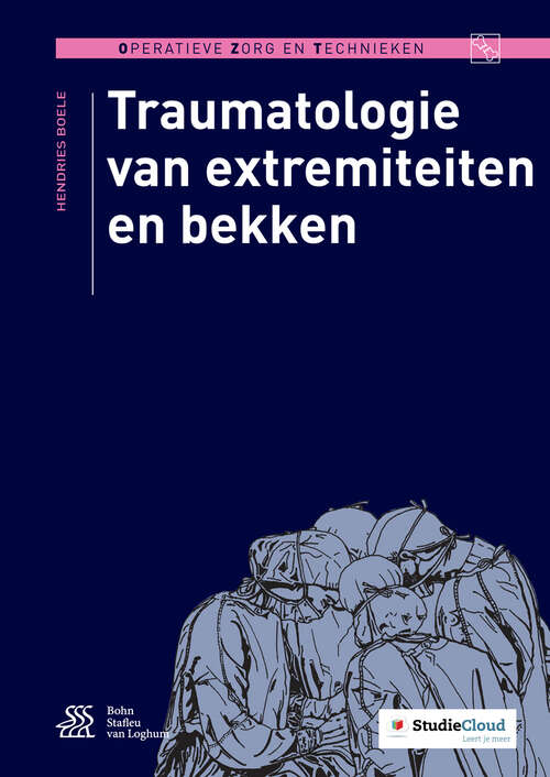 Book cover of Traumatologie van extremiteiten en bekken (5th ed. 2016) (Operatieve zorg en technieken)