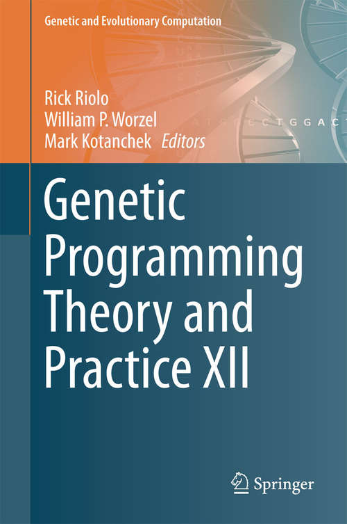 Book cover of Genetic Programming Theory and Practice XII (2015) (Genetic and Evolutionary Computation)