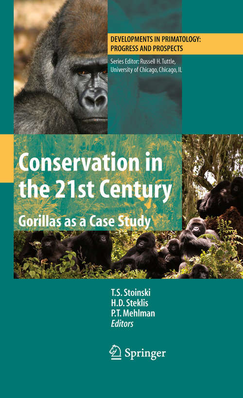 Book cover of Conservation in the 21st Century: Gorillas As A Case Study (2008) (Developments in Primatology: Progress and Prospects)