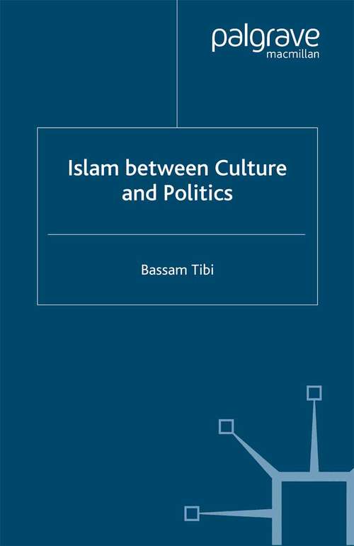 Book cover of Islam Between Culture and Politics (2001)