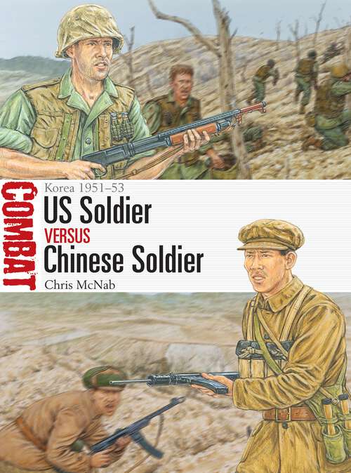 Book cover of US Soldier vs Chinese Soldier: Korea 1951–53 (Combat)