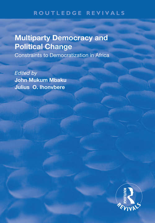 Book cover of Multiparty Democracy and Political Change: Constraints to Democratization in Africa (Routledge Revivals)