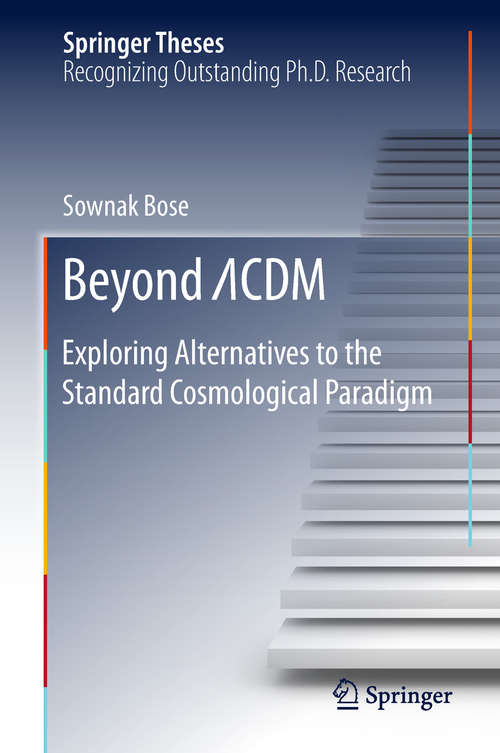 Book cover of Beyond ΛCDM: Exploring Alternatives to the Standard Cosmological Paradigm (Springer Theses)