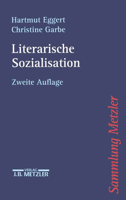 Book cover of Literarische Sozialisation (2. Aufl. 2003) (Sammlung Metzler)