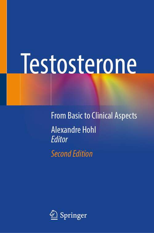 Book cover of Testosterone: From Basic to Clinical Aspects (2nd ed. 2023)