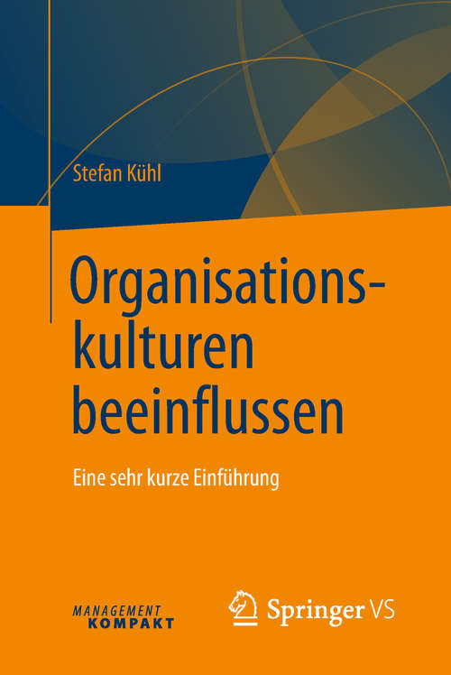 Book cover of Organisationskulturen beeinflussen: Eine sehr kurze Einführung