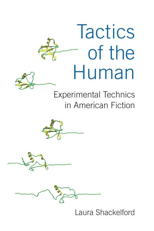 Book cover of Tactics of the Human: Experimental Technics in American Fiction