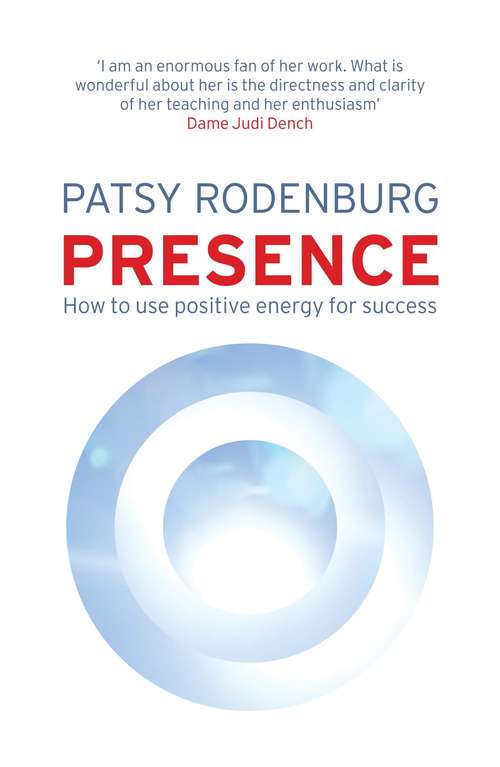 Book cover of Presence: How to Use Positive Energy for Success in Every Situation
