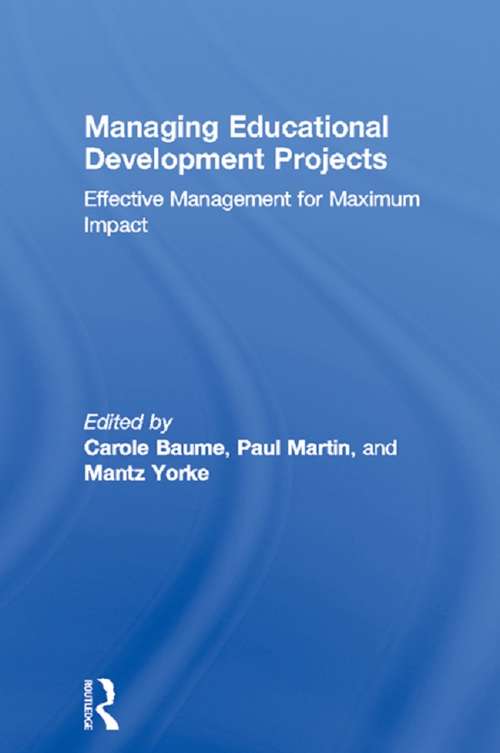 Book cover of Managing Educational Development Projects: Effective Management for Maximum Impact (SEDA Series)