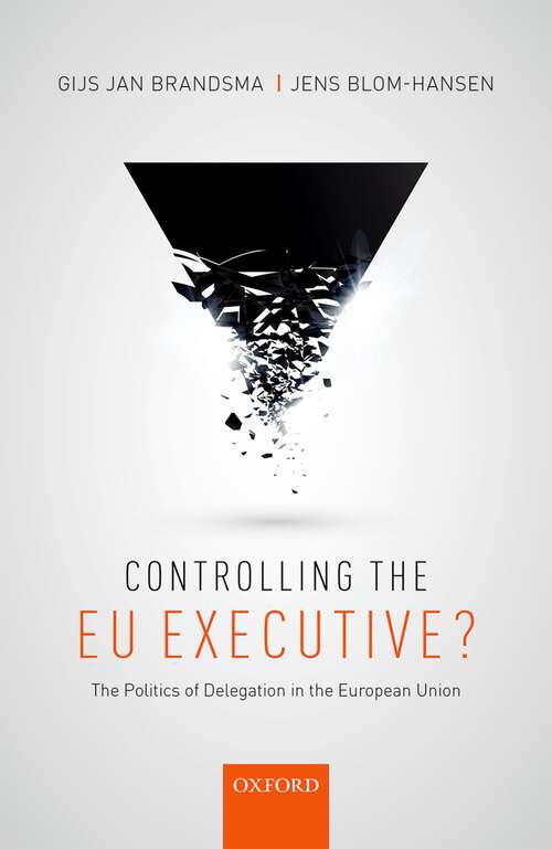 Book cover of Controlling the EU Executive?: The Politics of Delegation in the European Union