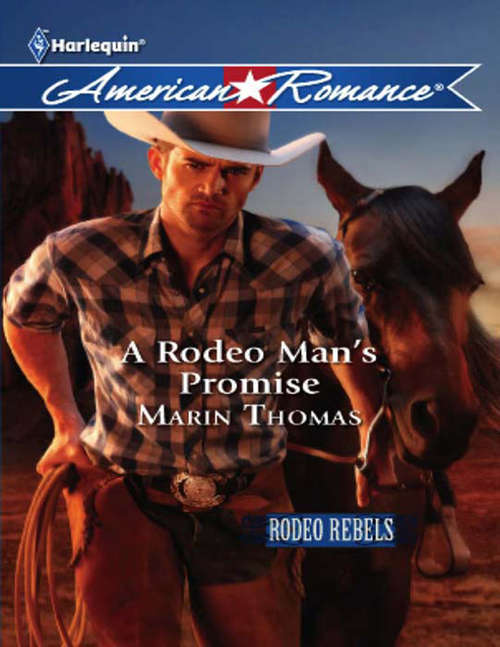 Book cover of A Rodeo Man's Promise (ePub First edition) (Rodeo Rebels #3)