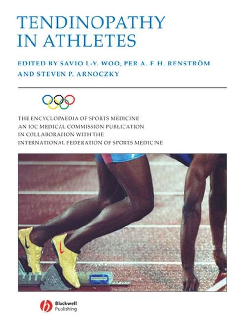 Book cover of Tendinopathy in Athletes (The Encyclopaedia of Sports Medicine #12)