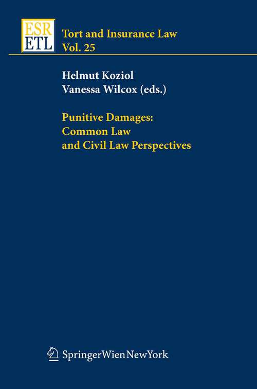 Book cover of Punitive Damages: Common Law And Civil Law Perspectives (2009) (Tort and Insurance Law #25)