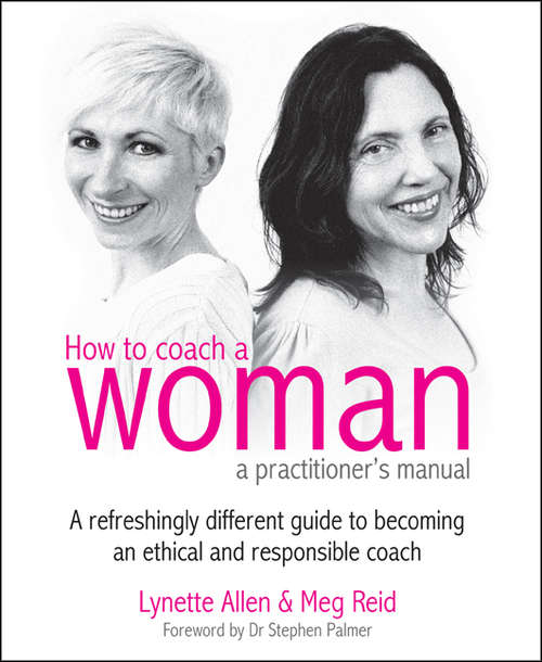 Book cover of How to Coach a Woman: A refreshingly different guide to becoming an ethical and responsible coach