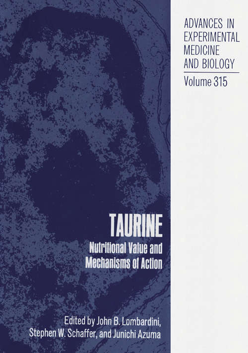Book cover of Taurine: Nutritional Value and Mechanisms of Action (1992) (Advances in Experimental Medicine and Biology #315)