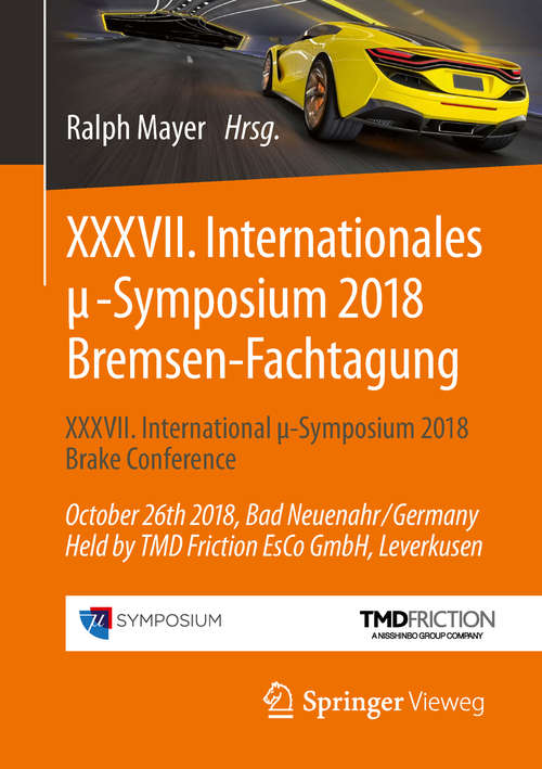 Book cover of XXXVII. Internationales μ-Symposium 2018 Bremsen-Fachtagung