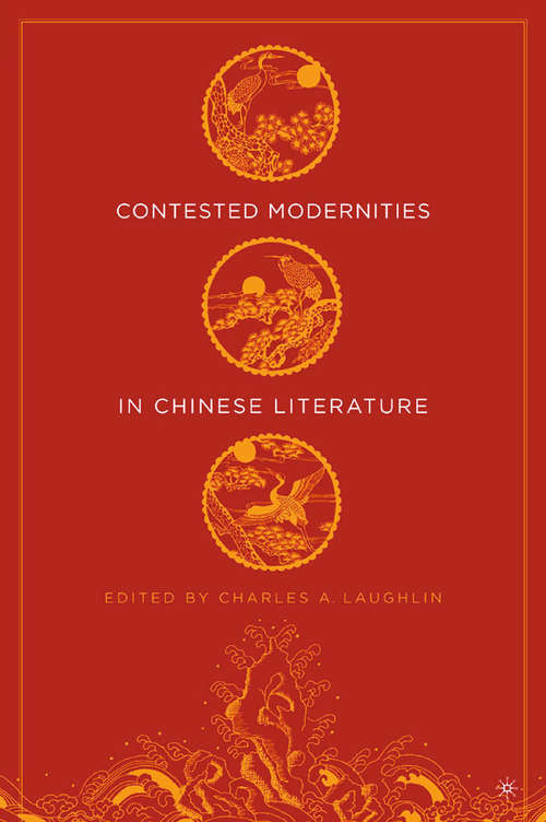 Book cover of Contested Modernities in Chinese Literature (2005)
