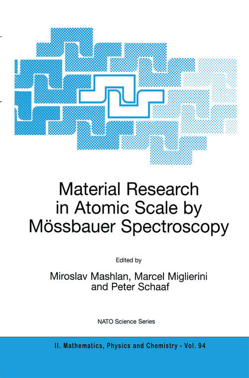 Book cover of Material Research in Atomic Scale by Mössbauer Spectroscopy (2003) (NATO Science Series II: Mathematics, Physics and Chemistry #94)