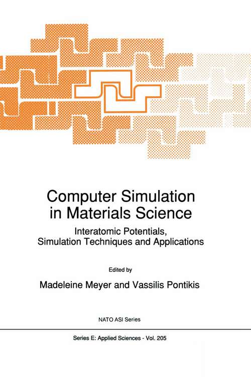 Book cover of Computer Simulation in Materials Science: Interatomic Potentials, Simulation Techniques and Applications (1991) (NATO Science Series E: #205)