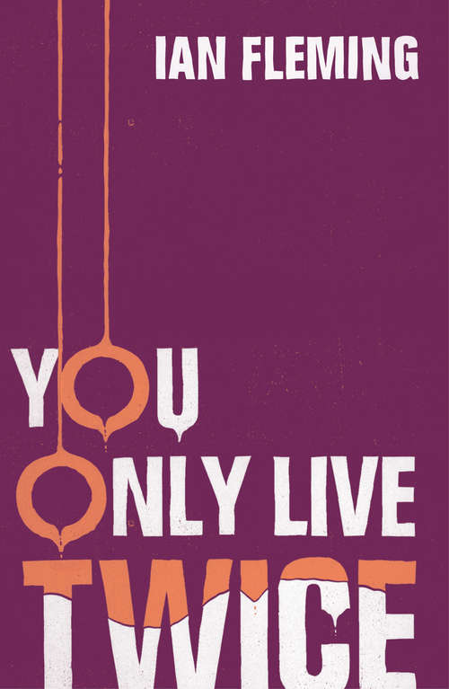 Book cover of You Only Live Twice: James Bond 007 (James Bond 007: Grade 4)