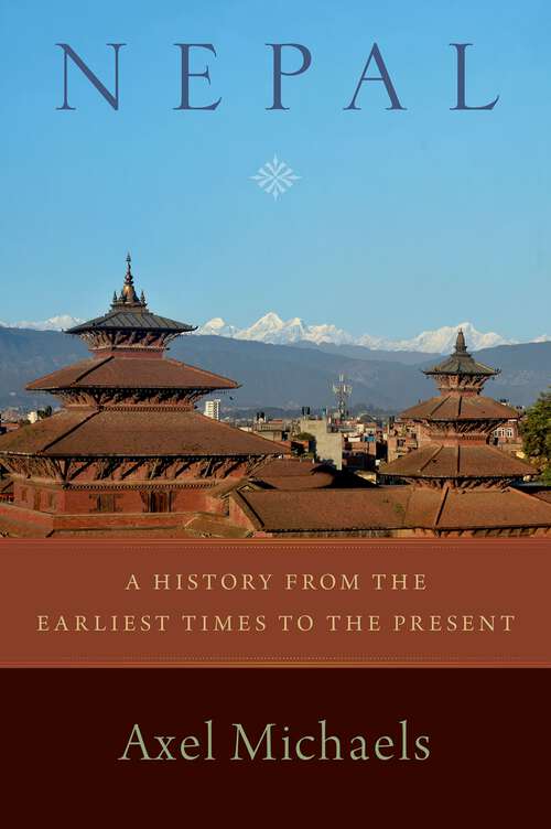 Book cover of Nepal: A History from the Earliest Times to the Present
