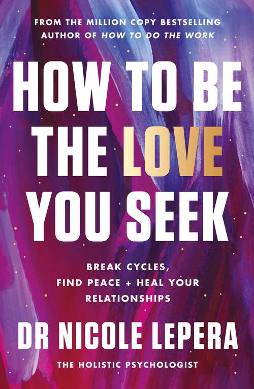 Book cover of How to Be the Love You Seek: the instant Sunday Times bestseller