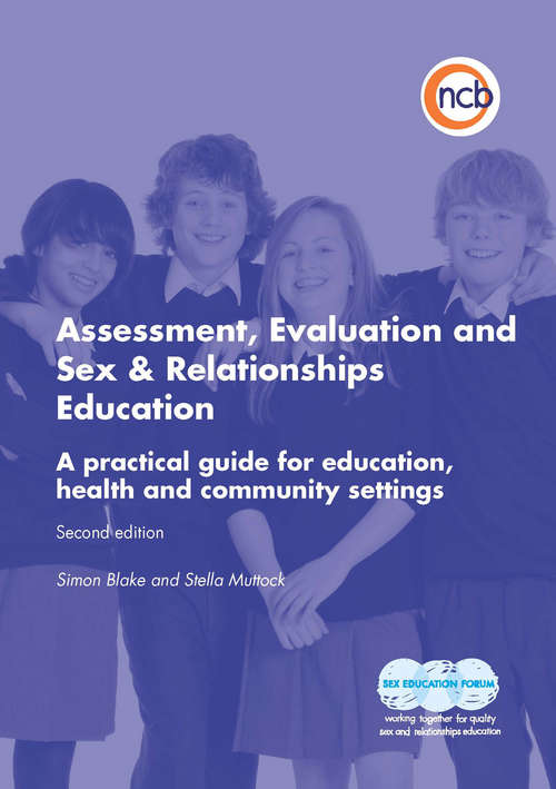 Book cover of Assessment, Evaluation and Sex and Relationships Education: A practical toolkit for education, health and community settings (PDF)