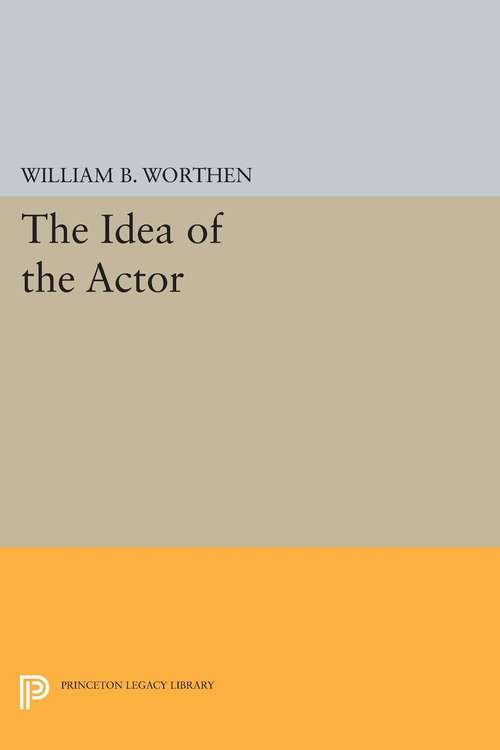Book cover of The Idea of the Actor