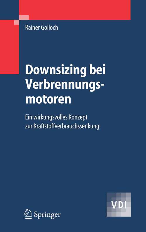 Book cover of Downsizing bei Verbrennungsmotoren: Ein wirkungsvolles Konzept zur Kraftstoffverbrauchssenkung (2005) (VDI-Buch)
