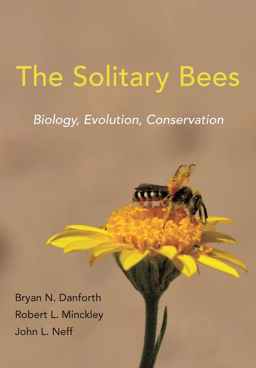 Book cover of The Solitary Bees: Biology, Evolution, Conservation