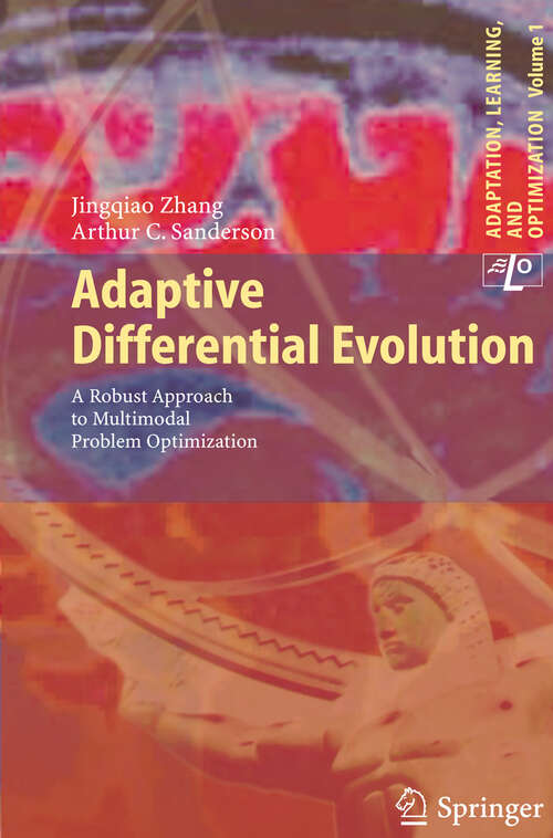 Book cover of Adaptive Differential Evolution: A Robust Approach to Multimodal Problem Optimization (2009) (Adaptation, Learning, and Optimization #1)