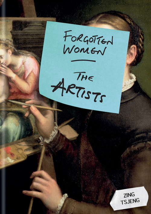 Book cover of Forgotten Women: The Artists (Forgotten Women)