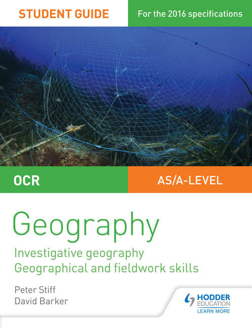 Book cover of OCR AS/A level Geography Student Guide 4: Investigative geography; Geographical and fieldwork skills (PDF)