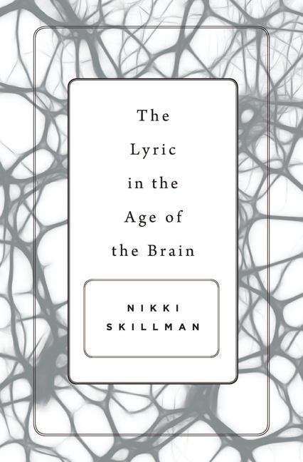 Book cover of The Lyric in the Age of the Brain