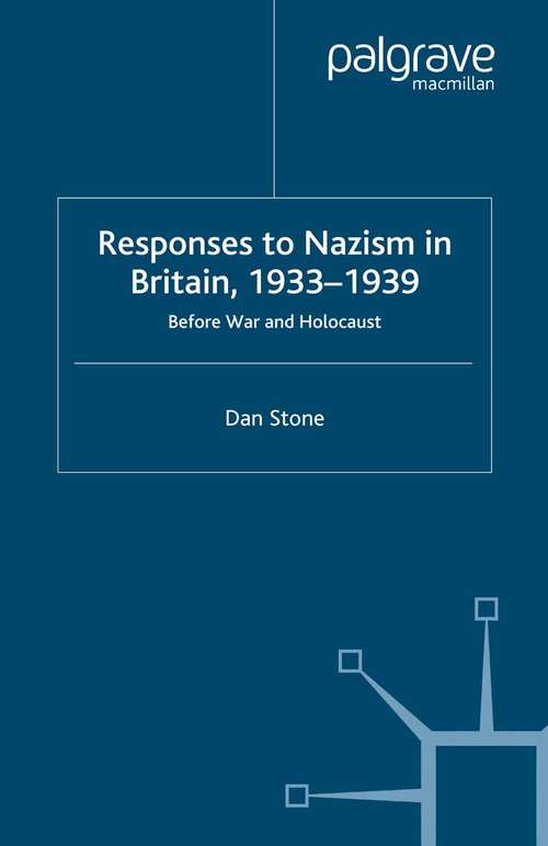 Book cover of Responses to Nazism in Britain, 1933-1939: Before War and Holocaust (2003)