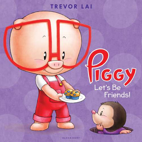 Book cover of Piggy: Let's Be Friends!
