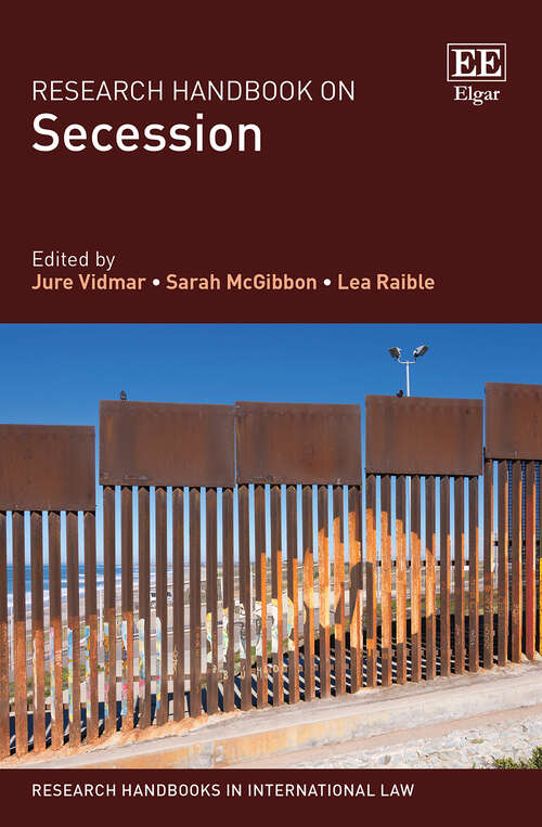 Book cover of Research Handbook on Secession (Research Handbooks in International Law series)
