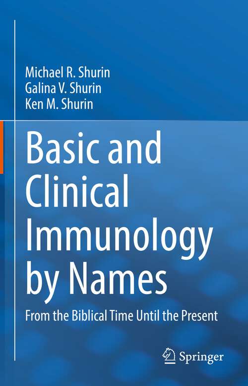 Book cover of Basic and Clinical Immunology by Names: From the Biblical Time Until the Present (1st ed. 2023)