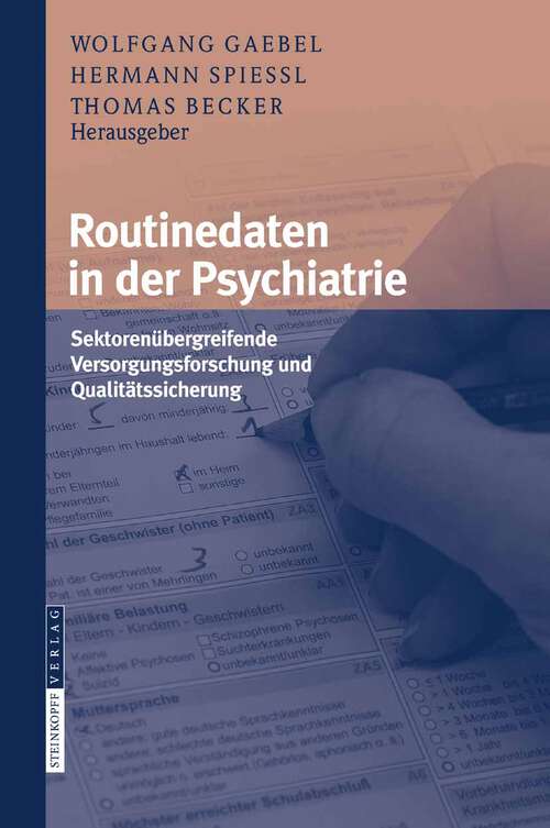 Book cover of Routinedaten in der Psychiatrie: Sektorenübergreifende Versorgungsforschung und Qualitätssicherung (2009)